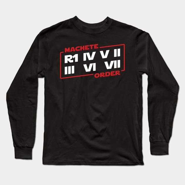 Machete Order Long Sleeve T-Shirt by TrulyMadlyGeekly